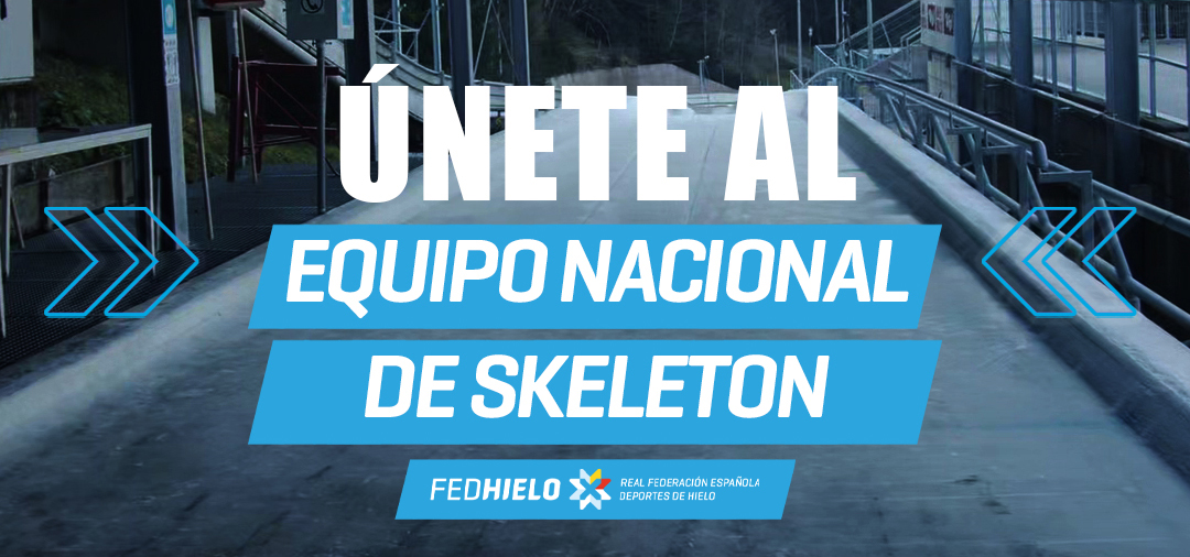 , La RFEDH convoca la selección de deportistas para el Equipo Nacional de Skeleton, Real Federación Española Deportes de Hielo