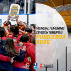 FEDHIELO, Puigcerdà acogerá el debut de España en la División I del Mundial femenino 2026, Real Federación Española Deportes de Hielo