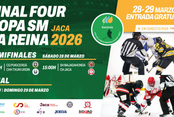 , Jaca acoge una emocionante Final Four de la Copa de SM la Reina – Iberdrola 2026, Real Federación Española Deportes de Hielo